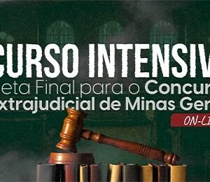 CURSO INTENSIVO RETA FINAL PARA O CONCURSO EXTRAJUDICIAL DE MINAS GERAIS